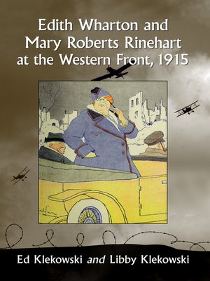 cover image of Edith Wharton and Mary Roberts Rinehart at the Western Front, 1915